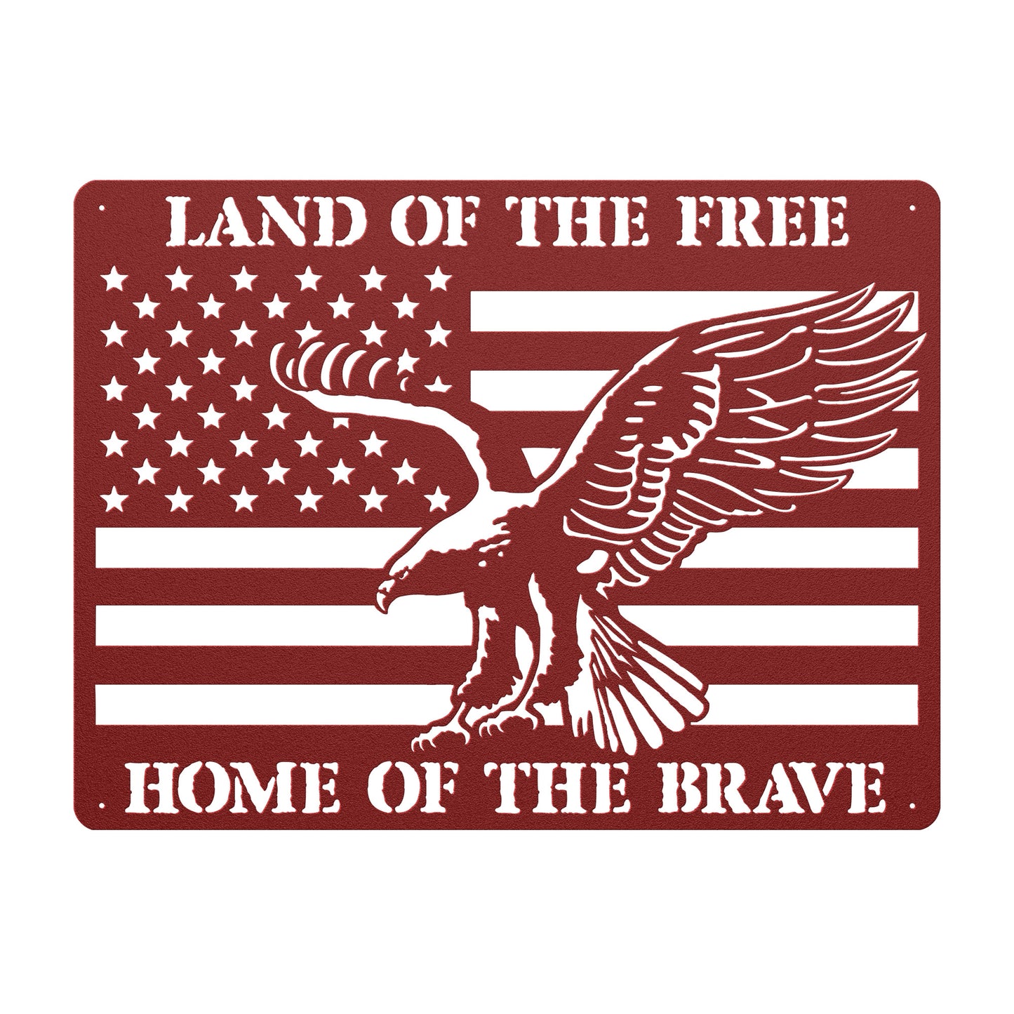 Land of the Free, Home of the Brave Sign