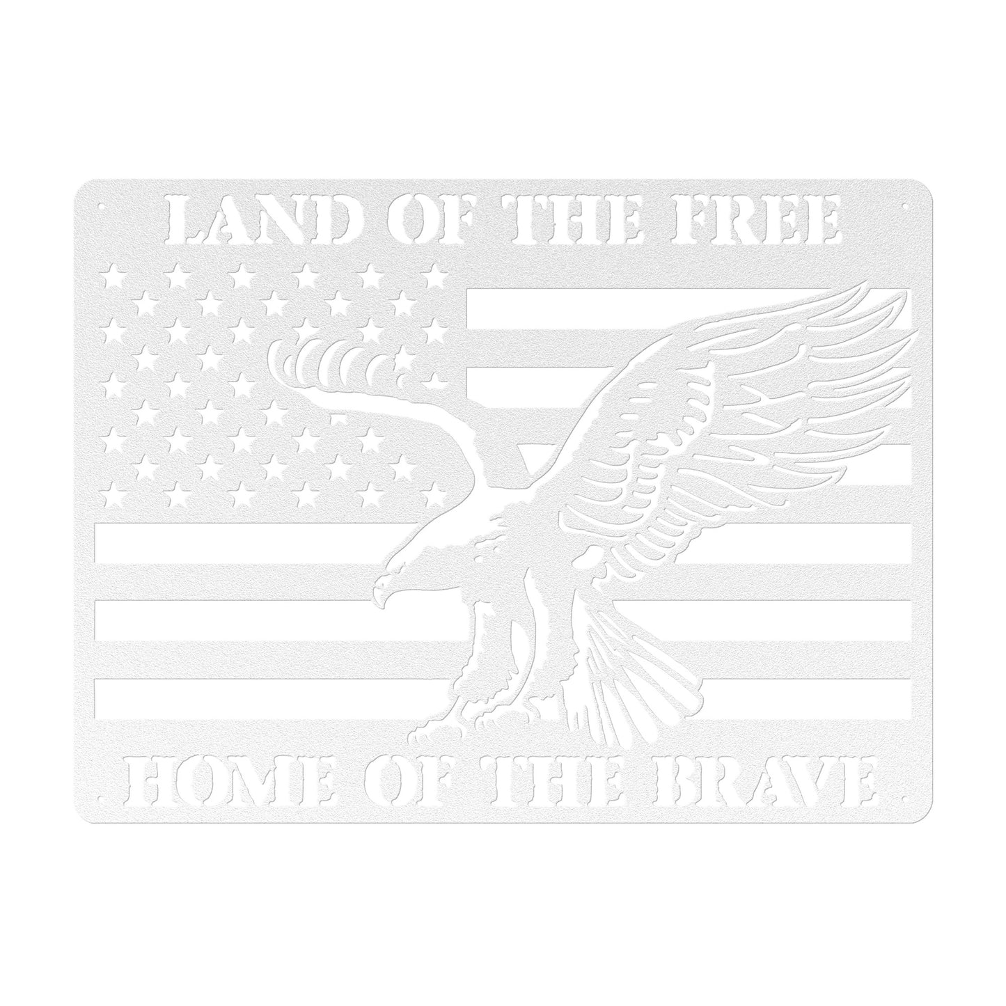 Land of the Free, Home of the Brave Sign